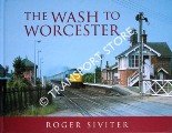 Book cover of The Wash to Worcester by SIVITER, Roger
